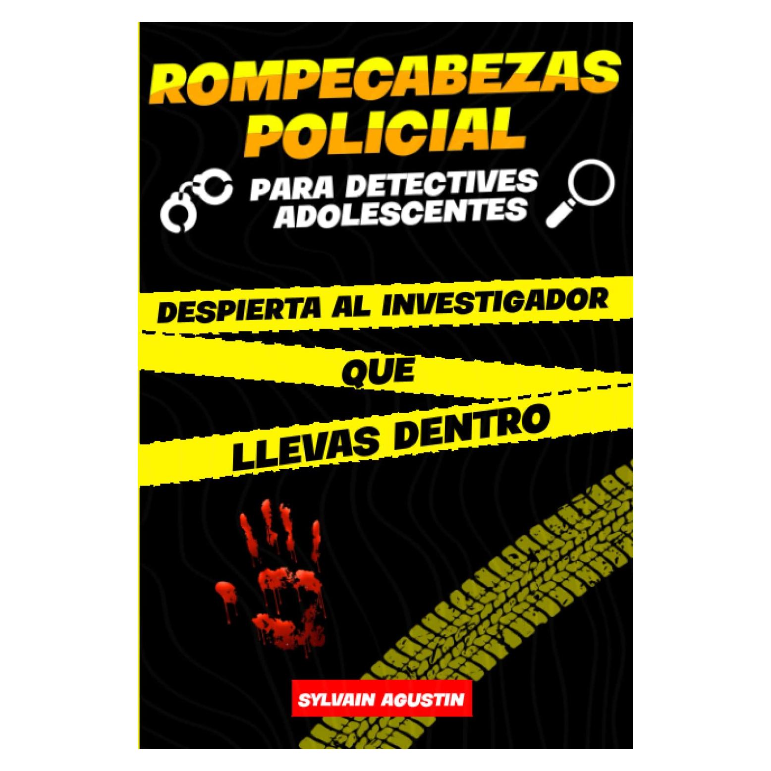 Rompecabezas policial para detectives adolescentes: Libro de investigaciones a resolver para adolescentes a partir de 12 años (soluciones incluidas)| ... las historias de detectives (Spanish Edition)