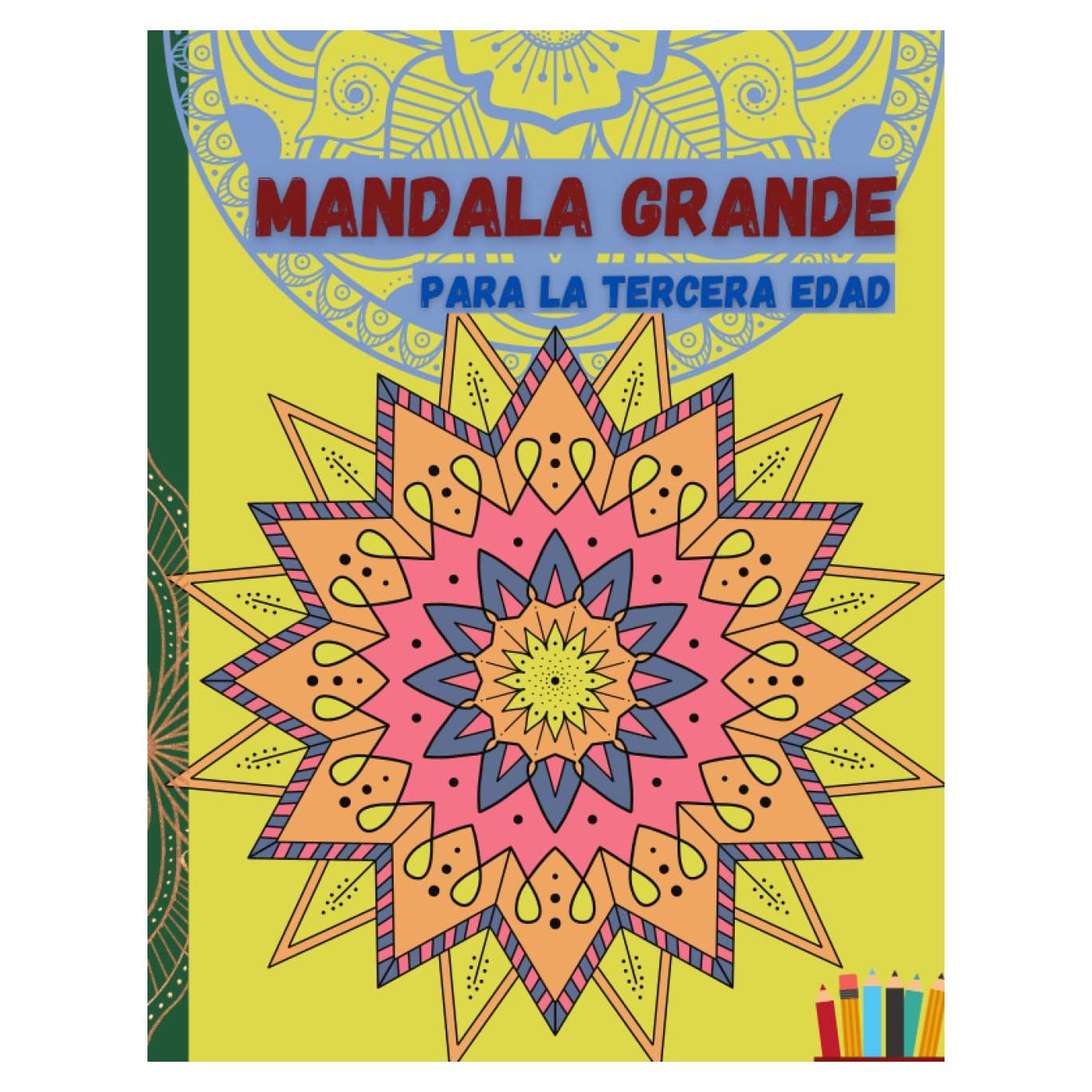 MANDALA grande para la tercera edad: Mandalas relajantes esperando a que los descubras y colorees ׀ Libro adecuado para todos los mayores que quieran ... colorear sencillo y fácil (Spanish Edition)