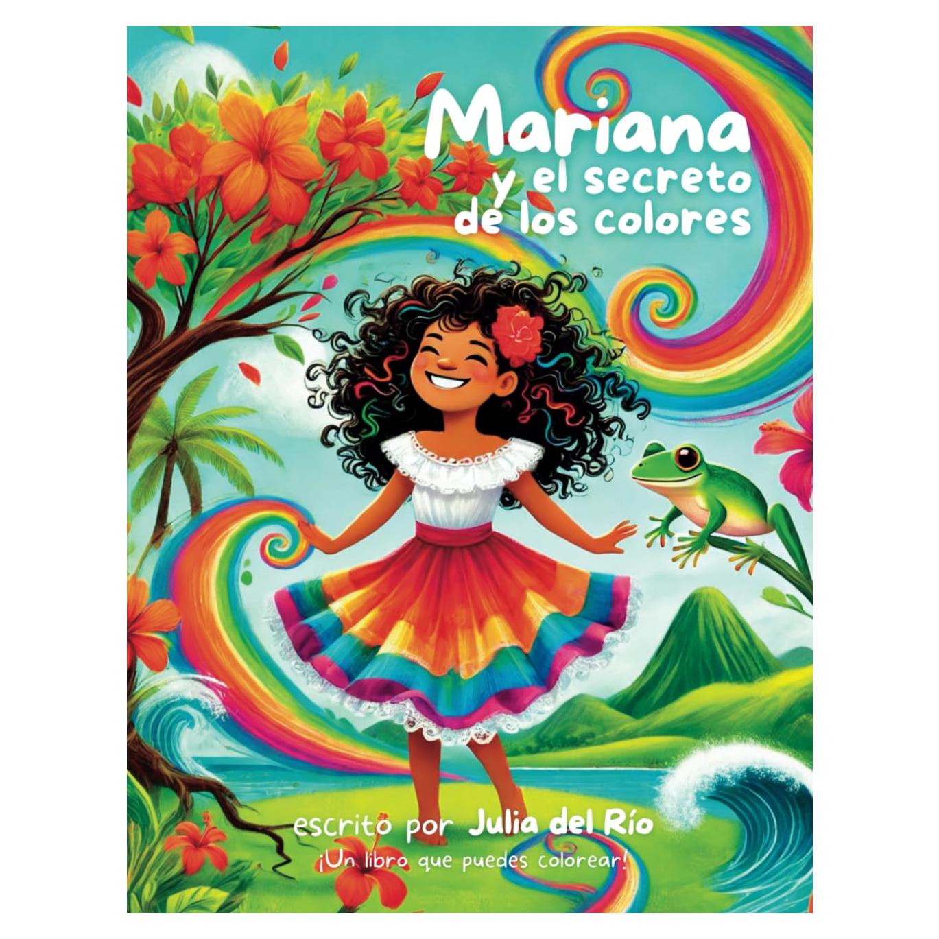 Mariana y el secreto de los colores: ¡Un libro para colorear! (Spanish Edition)