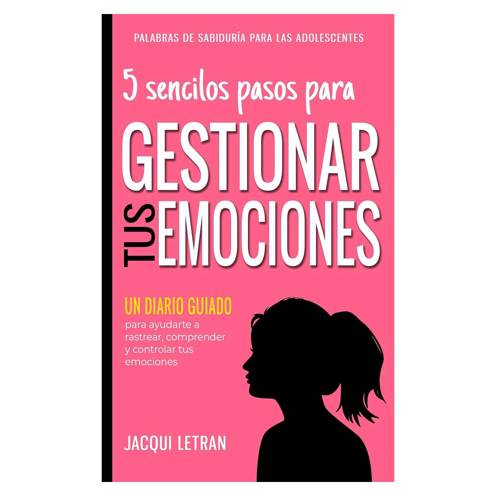 Diario Guiado para Gestionar Emociones - Edición en Español