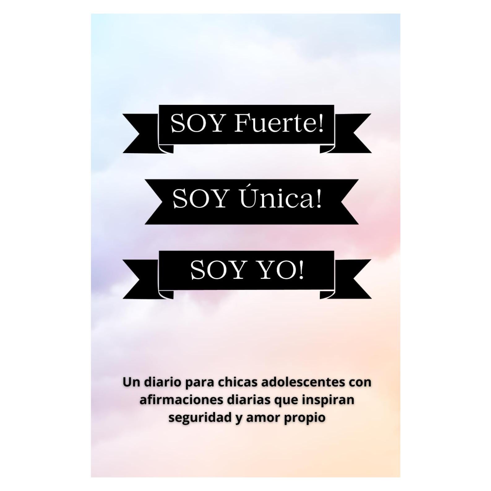 Diario de Afirmaciones para Chicas Adolescentes - Soy Fuerte! Soy Única!