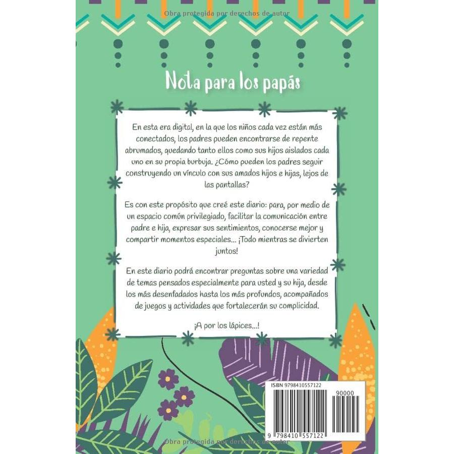Entre Papá y Yo - El diario Padre-Hija que crea recuerdos: Un diario divertido para reforzar el vínculo entre padres e niñas / chicas adolescentes (8-14 años) (Spanish Edition)