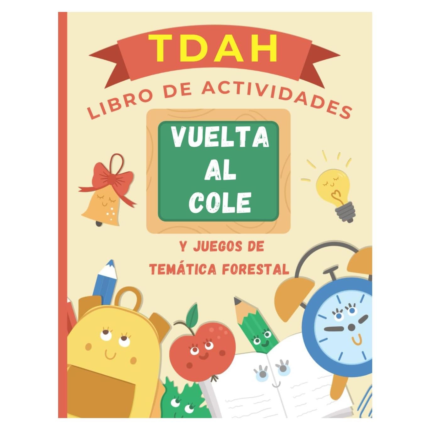 Libro de Actividades para Niños con TDAH de 6-10 Años: Vuelta al Cole y Juegos de Temática Forestal. También Apto para Disgrafía, Dislexia, ... y la Concentración. (Spanish Edition)