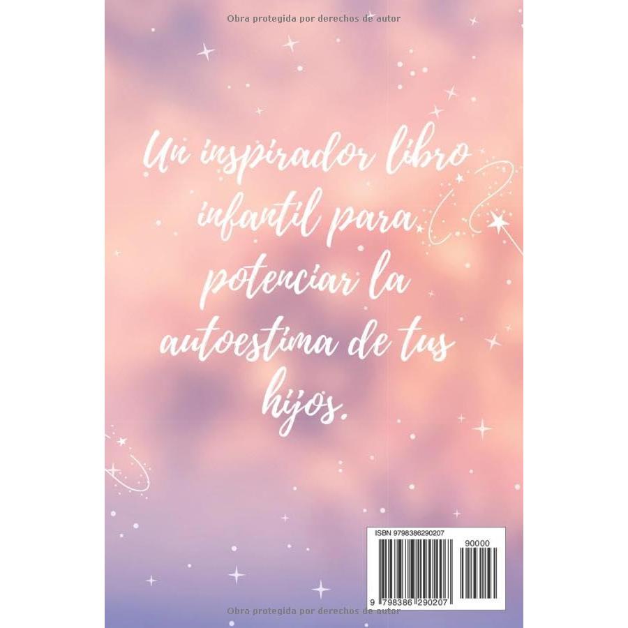 Eres única, no hay nadie como tú: Inspirador libro infatil para potenciar la autoestima de las niñas. Perfecto para niñas a partir de 6 años. (Libros ... para niños y niñas) (Spanish Edition)