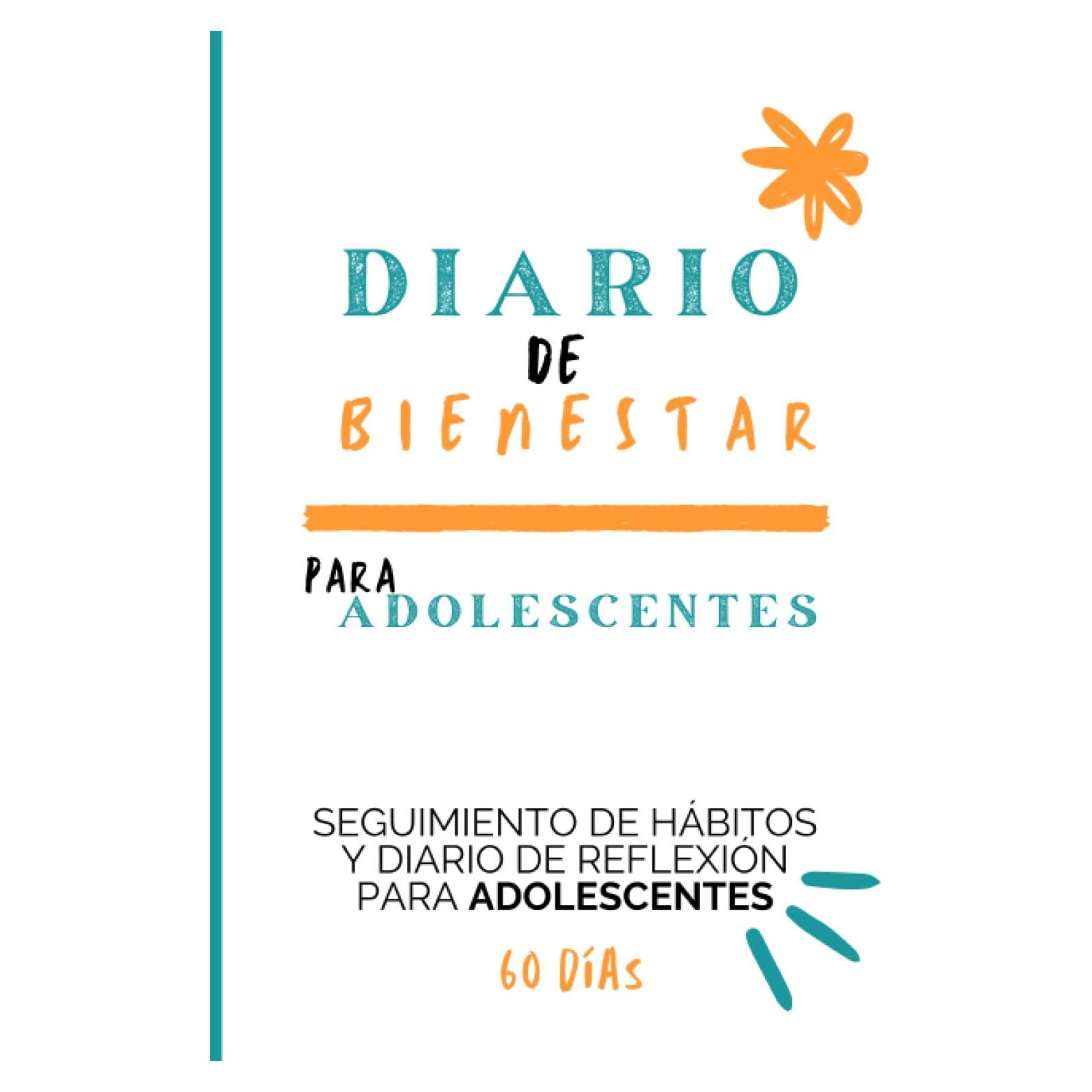 Diario de Bienestar para Adolescentes: Seguimiento de hábitos y diario de reflexión para adolescentes (Spanish Edition)
