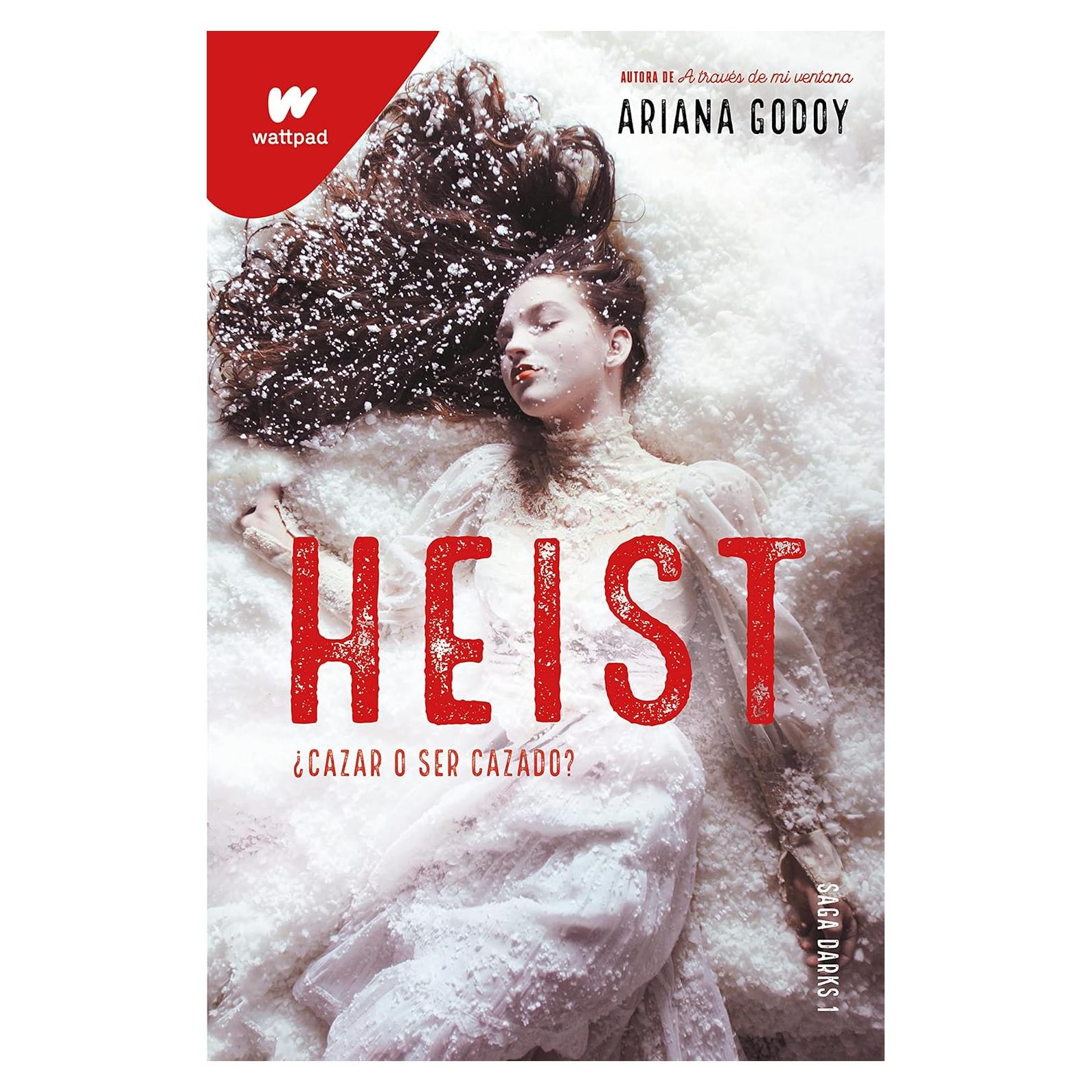 Heist: ¿Cazar o ser cazado? (Spanish Edition) (Wattpad. Darks)