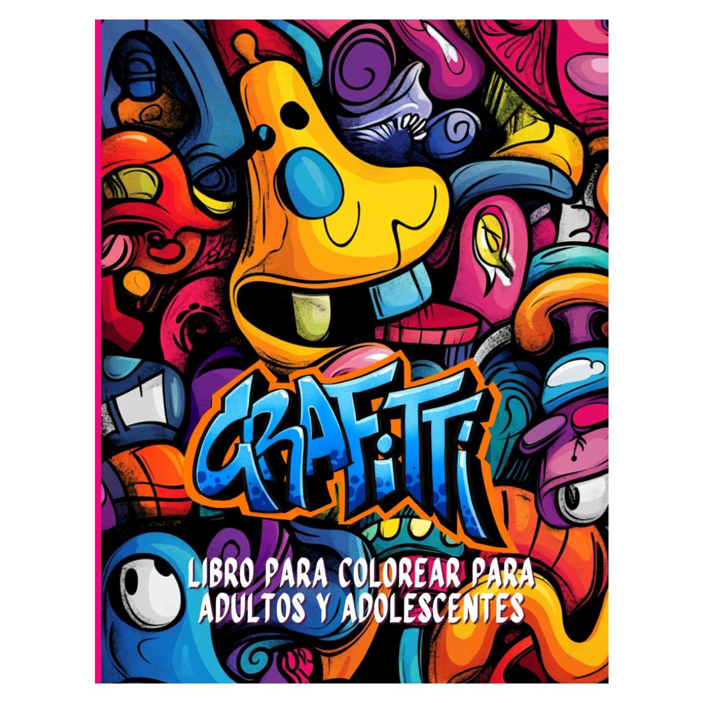 Graffiti Libro para colorear para adultos y adolescentes: Expresa tu estilo con ilustraciones inspiradas en graffitis callejeros. Relájate y disfruta del arte urbano en cada página (Spanish Edition)