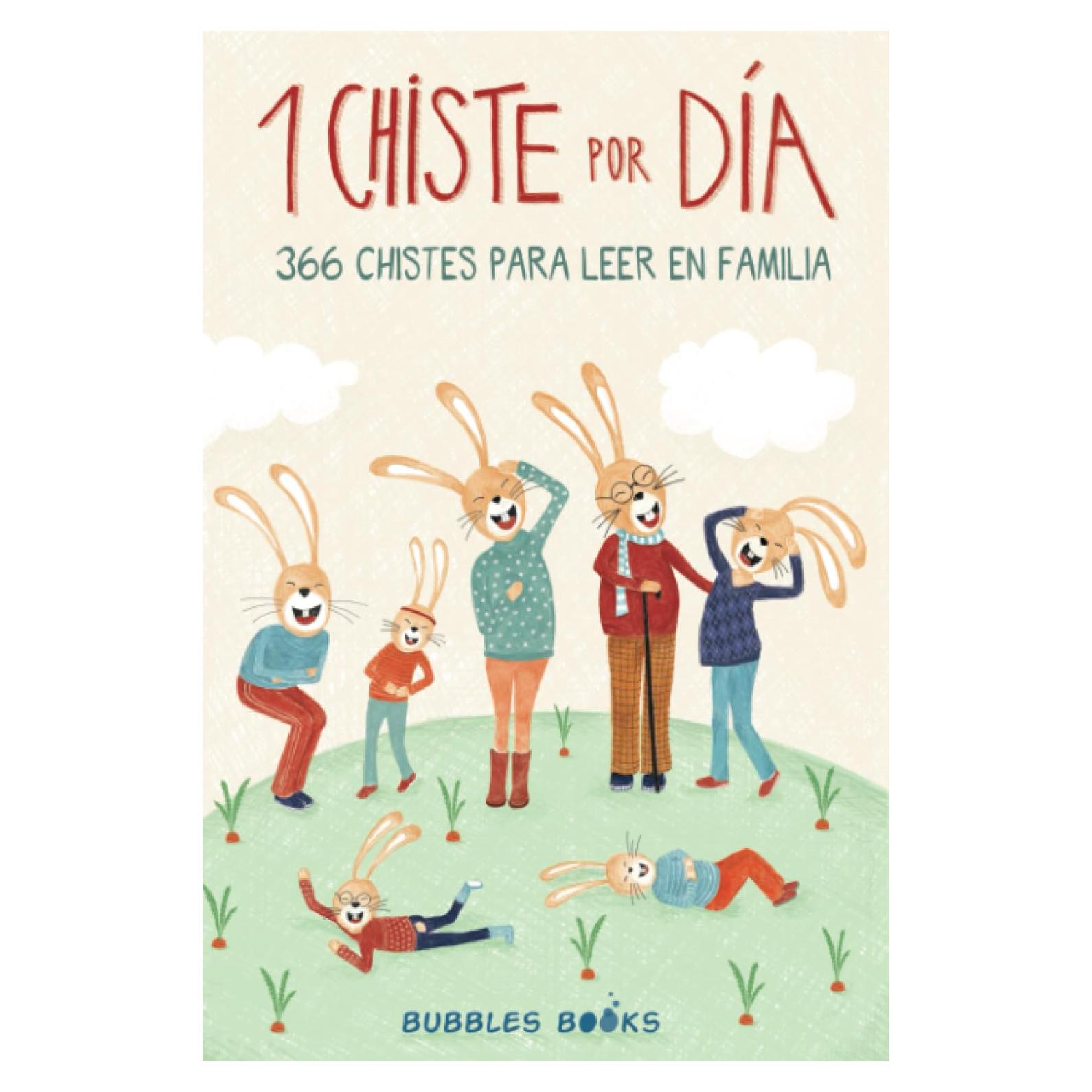 1 Chiste por día - 366 chistes para leer en familia: Chistes infantiles de humor apto para niños y niñas. Divertidos y fáciles de entender para echar ... sonrisa es un día perdido) (Spanish Edition)
