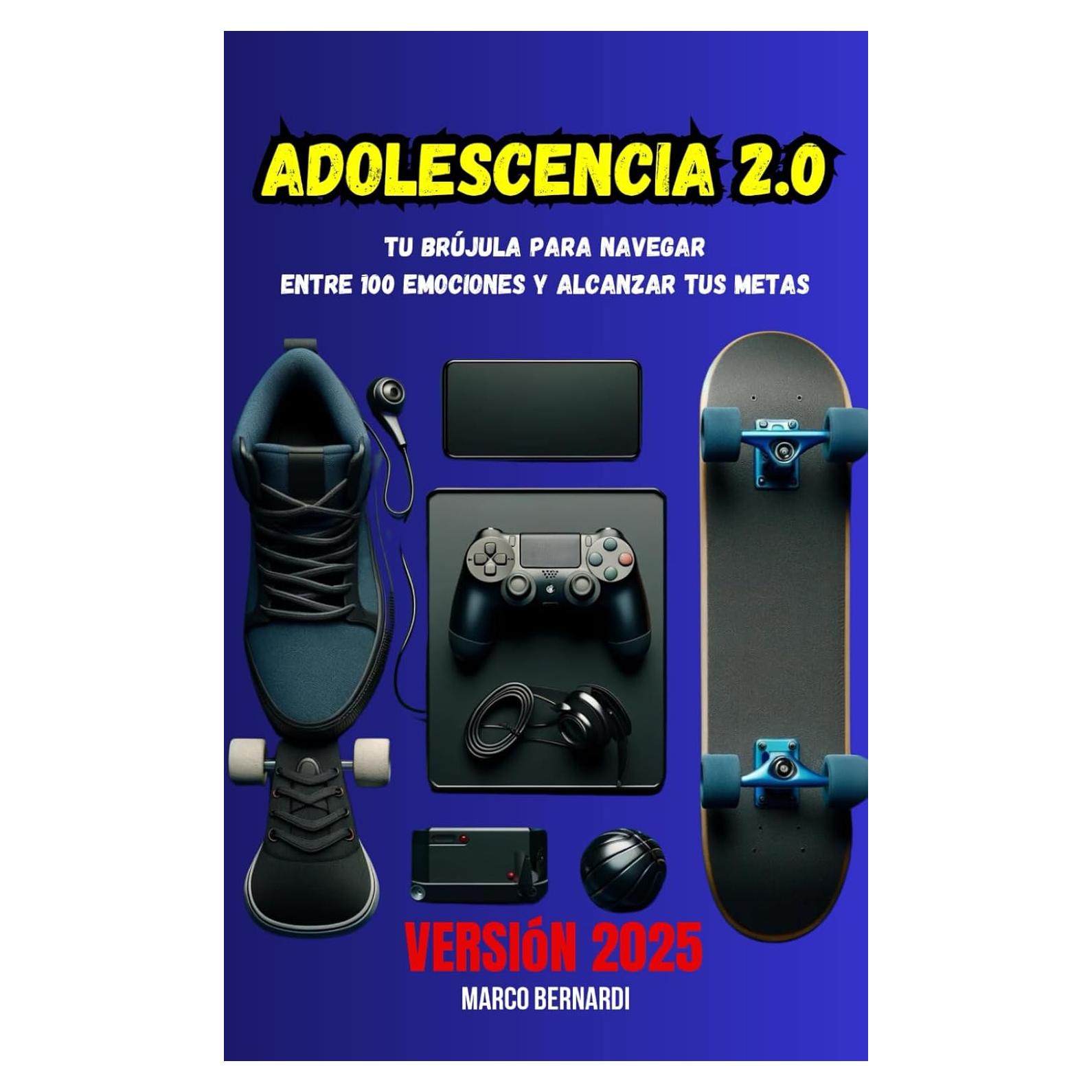 ADOLESCENCIA 2.0: Guía para adolescentes , Libro para chicos adolescentes,Tu Guía para la Autoestima y el Crecimiento Personal (Spanish Edition)