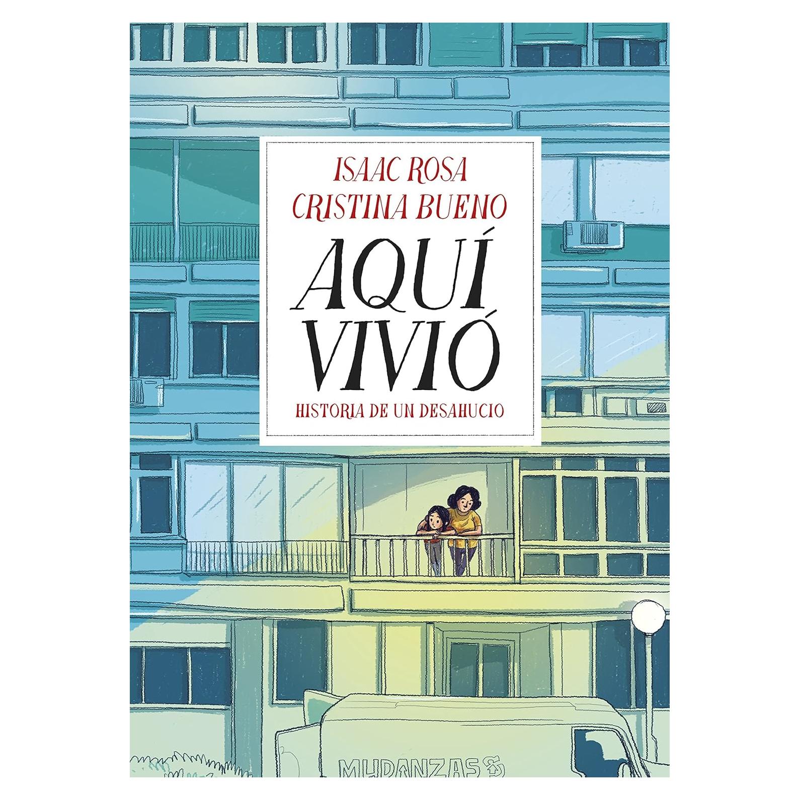 Aquí Vivió: Novela Gráfica Isaac Rosa - 254 Páginas