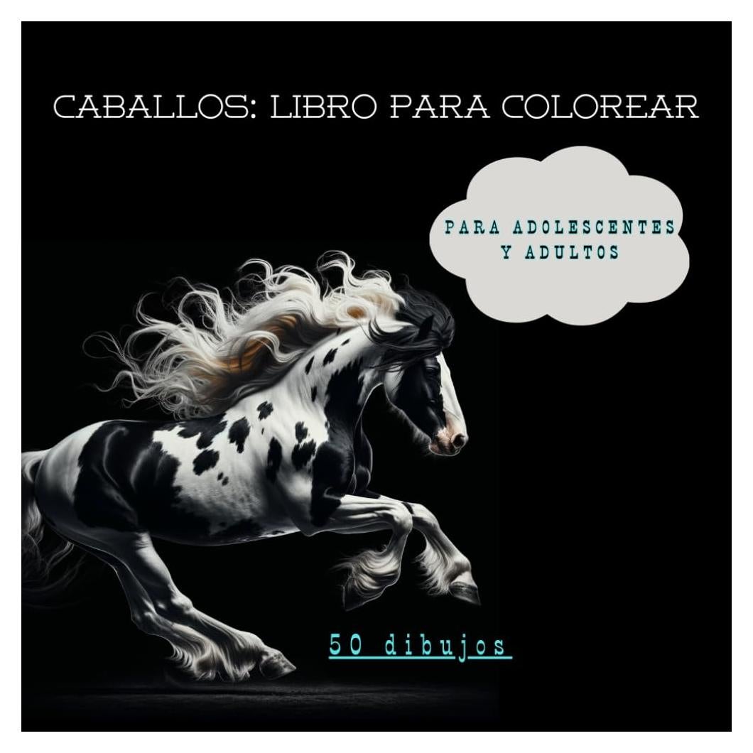 Caballos: Libro para Colorear: para adolescentes y adultos - 50 dibujos (Spanish Edition)