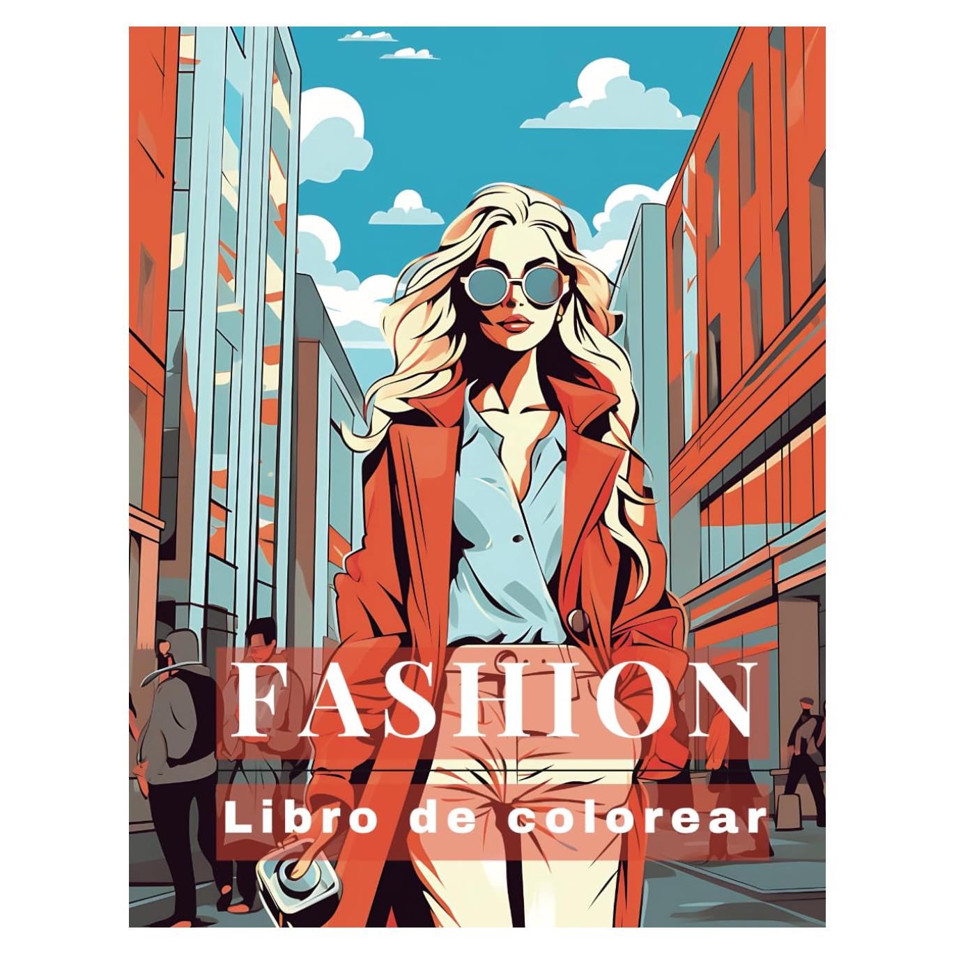 Libro para colorear moda para adultos y adolescentes: 100 dibujos de modelos con diferentes estilos (Spanish Edition)