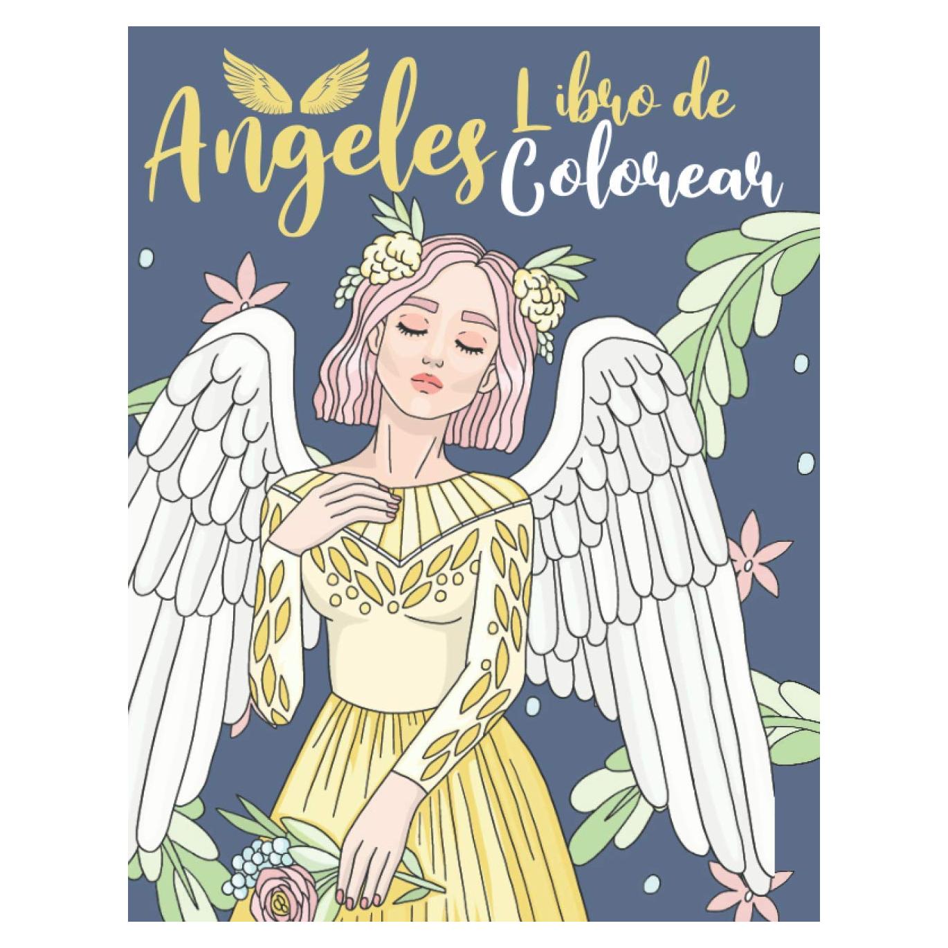 Libro de Colorear Ángeles: Para Adultos, Adolescentes y Niños de más de 11 Años | Adorables Ángeles Femeninos y Masculinos para Colorear (Spanish Edition)