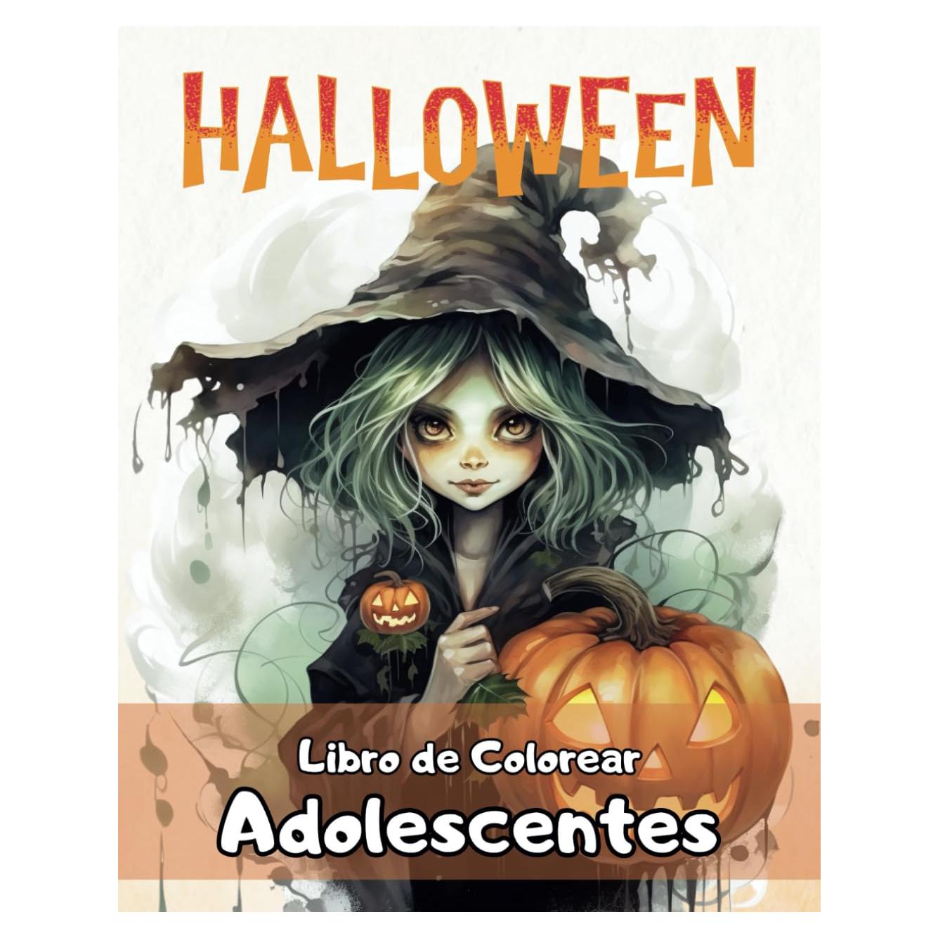 Libro de Colorear Halloween para Adolescentes: Páginas de Colorear Lindas y Espeluznantes de Halloween con Criaturas Escalofriantes, Brujas, ... la Relajación del Estrés (Spanish Edition)