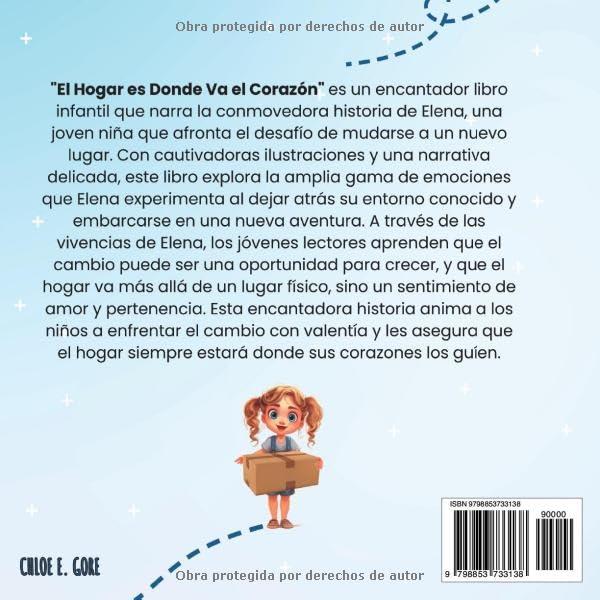 El Hogar es Donde Va el Corazón: Libro para Niños sobre Mudarse: Un libro tranquilizador y de apoyo para niños sobre mudarse. A Moving Away Book in Spanish. (Spanish Edition)