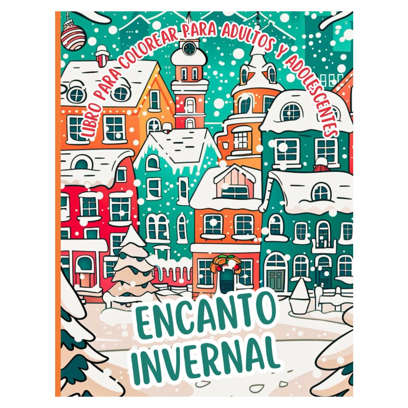 Encanto invernal Libro para colorear para adultos y adolescentes: Colorea el paisaje invernal en cada página que representa diferentes aspectos de ... de relajación y actividad (Spanish Edition)