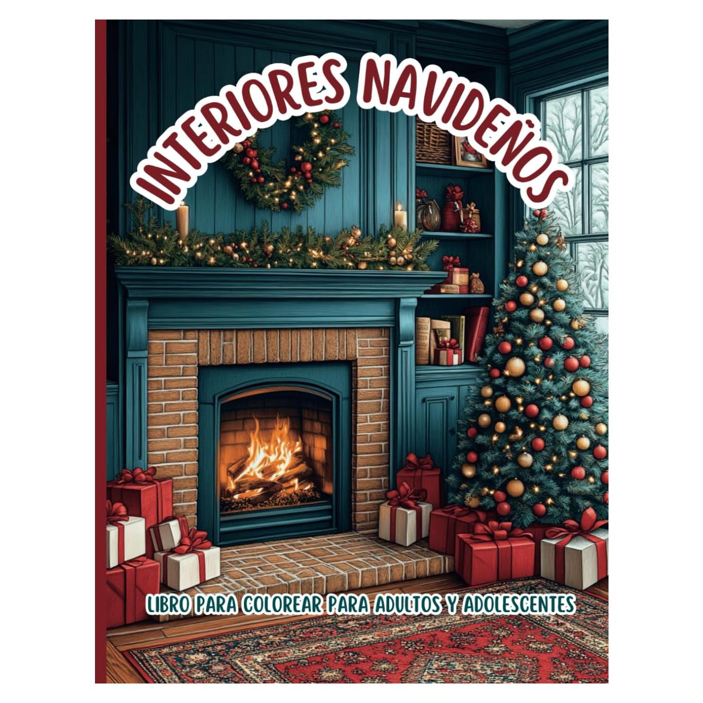 Interiores navideños Libro para colorear para adultos y adolescentes: Descubre el encanto de las decoraciones navideñas coloreando interiores festivos ... del espíritu navideño (Spanish Edition)