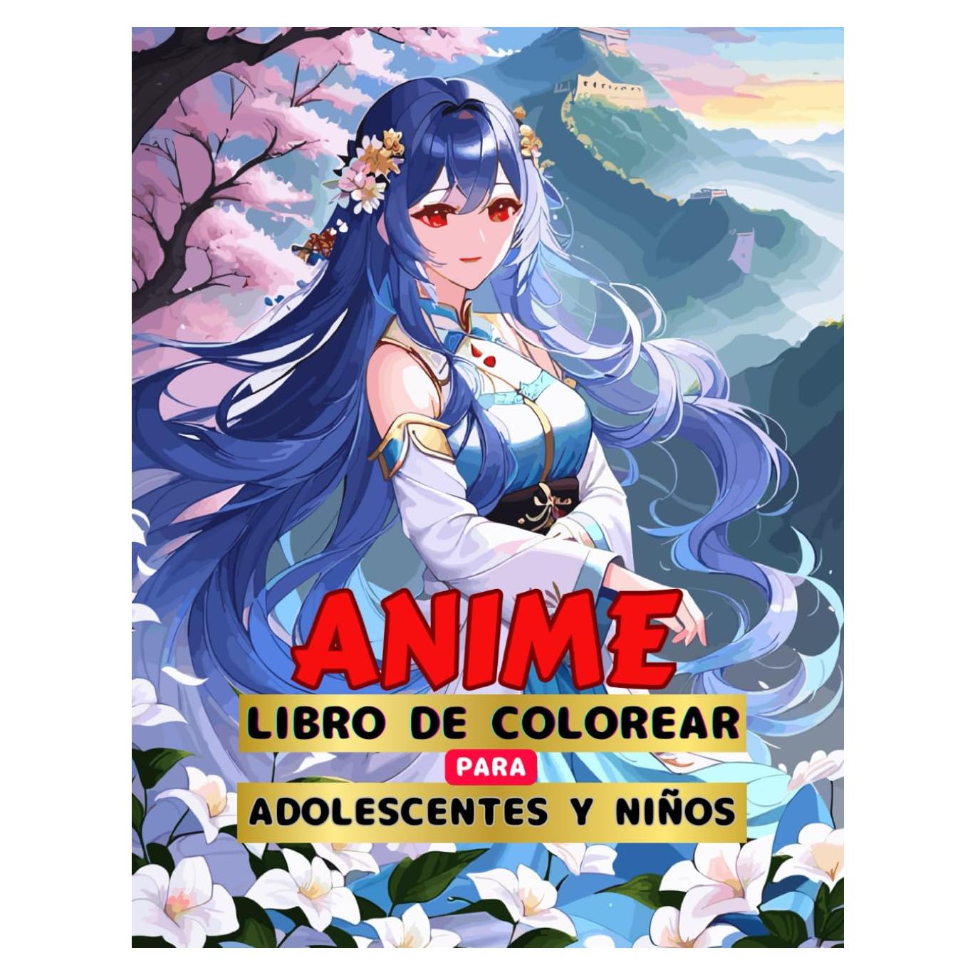 ANIME LIBRO DE COLOREAR PARA ADOLESCENTES Y NIÑOS: ADORABLES ILUSTRACIONES DE MANGA Y ANIME JAPONÉS, Y MÁS - PERFECTO PARA FANÁTICOS DEL ANIME, NIÑOS Y NIÑAS (Spanish Edition)