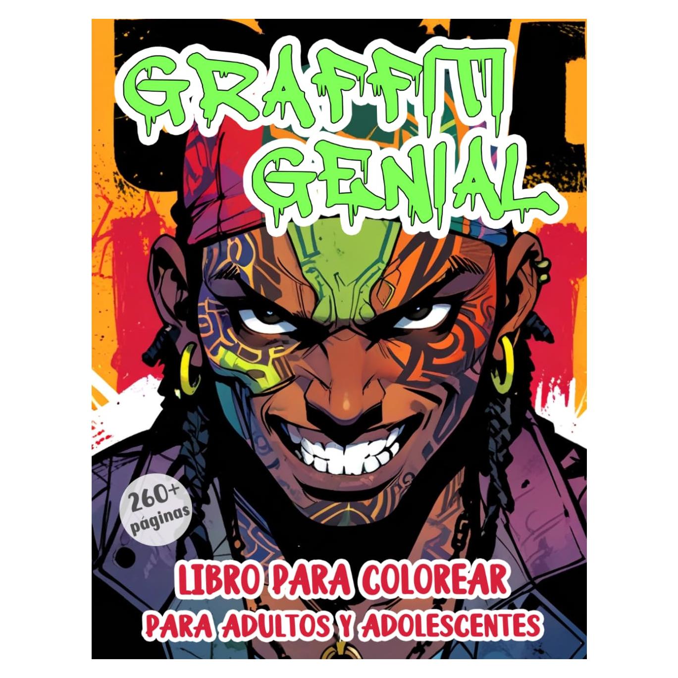 Graffiti Genial Libro Para Colorear Para Adultos Y Adolescentes: Páginas Para Colorear De Arte Callejero | Ilustraciones Unicas Varios Temas | Para La ... Creativo (Arte urbano) (Spanish Edition)