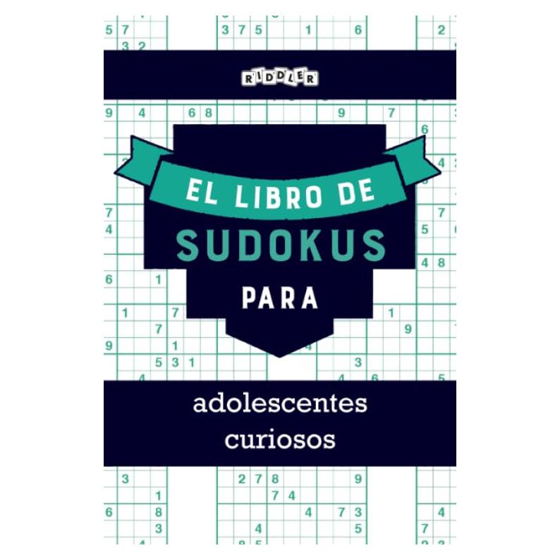 El libro de Sudokus para adolescentes curiosos (Spanish Edition)