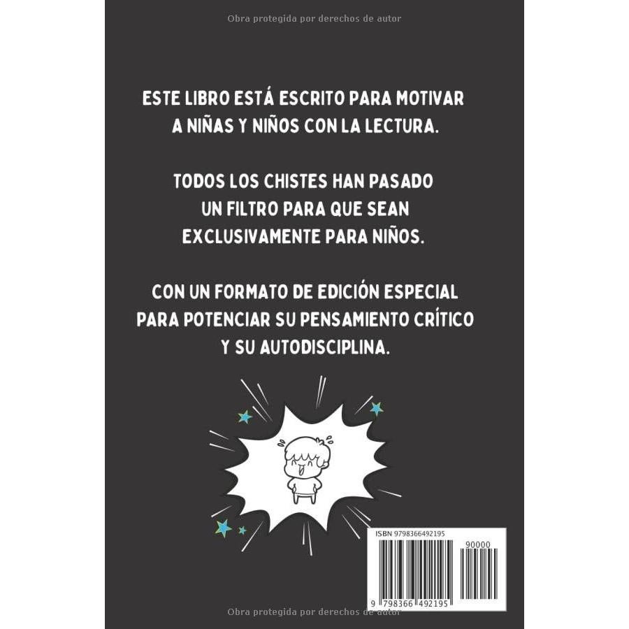 Libro de Chistes para Niños - Chistes Graciosos para Estimular la Inteligencia y la Creatividad: Chistes Cortos y Fáciles de Recordar para Niñas y ... y la Creatividad) (Spanish Edition)