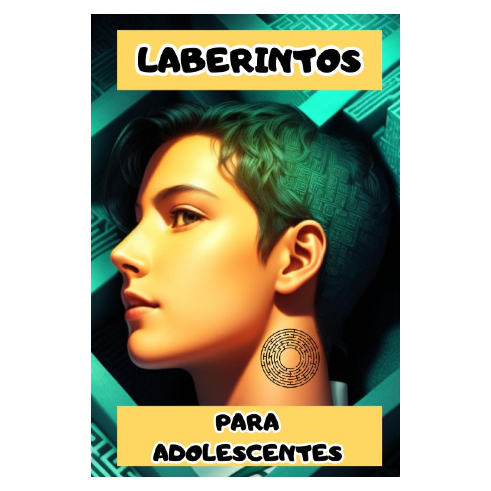 Desafía tu Mente: Libro de Laberintos para Adolescentes: Explora Intrincados Laberintos que Pondrán a Prueba tus Habilidades Mentales en Este Libro ... para Adolescentes (Spanish Edition)