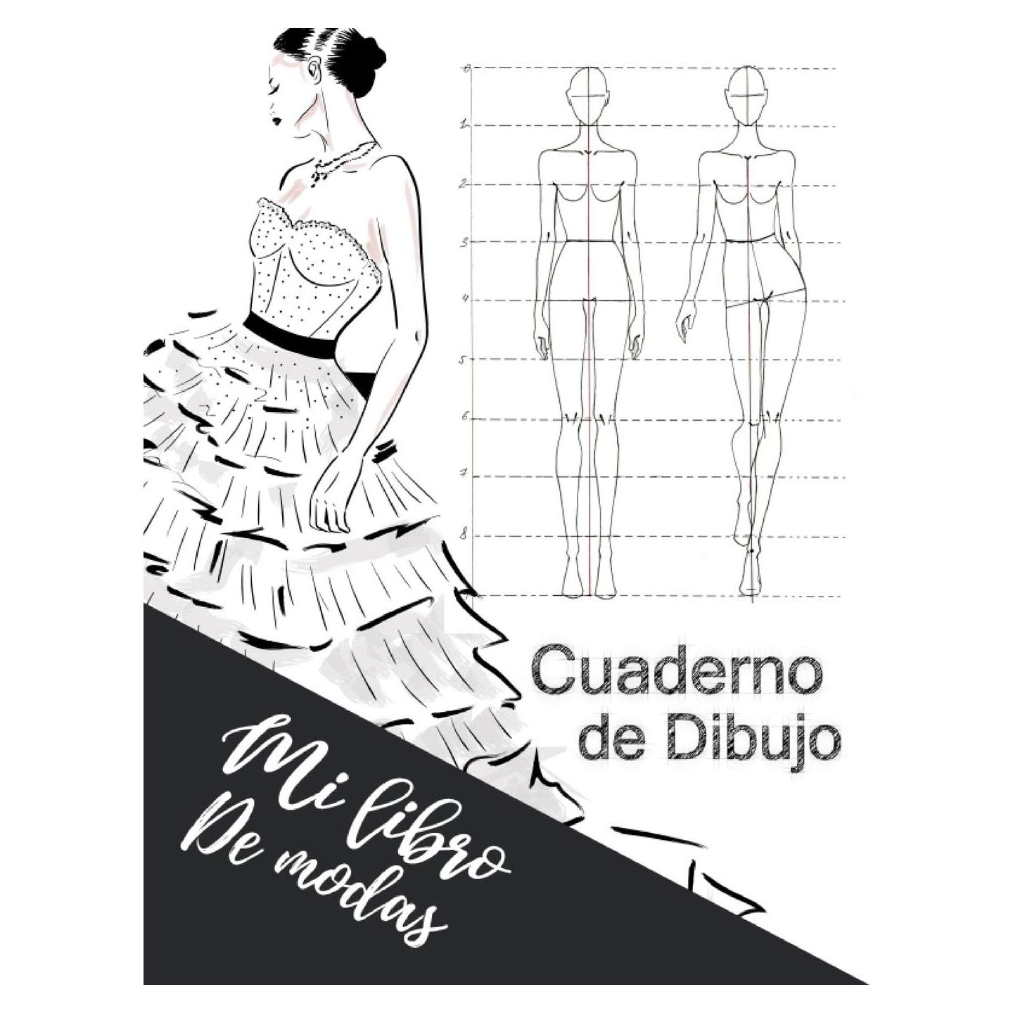 Cuaderno de Dibujo Mi Libro de Modas: Cuaderno de practica para dibujar bocetos de moda para niñas y adolescentes 8.5 x 11 in (Spanish Edition)