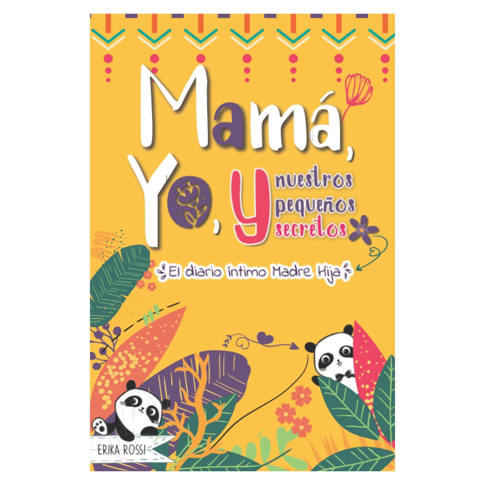 Mamá, Yo, y nuestros pequeños secretos - El diario íntimo Madre Hija: Un diario divertido para reforzar el vínculo entre Madres e Niñas / Chicas adolescentes (Spanish Edition)