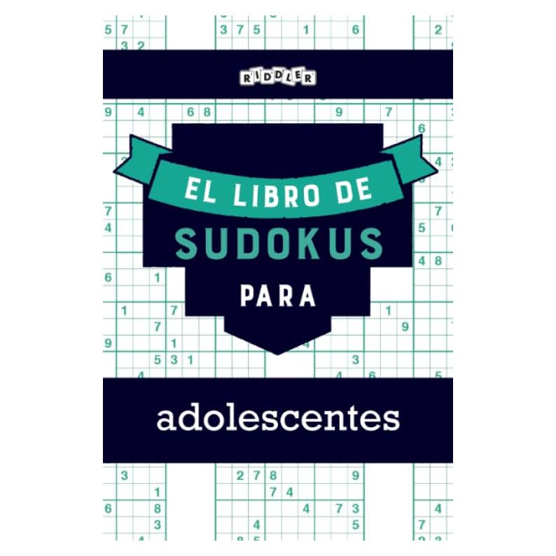 El libro de Sudokus para adolescentes (Spanish Edition)