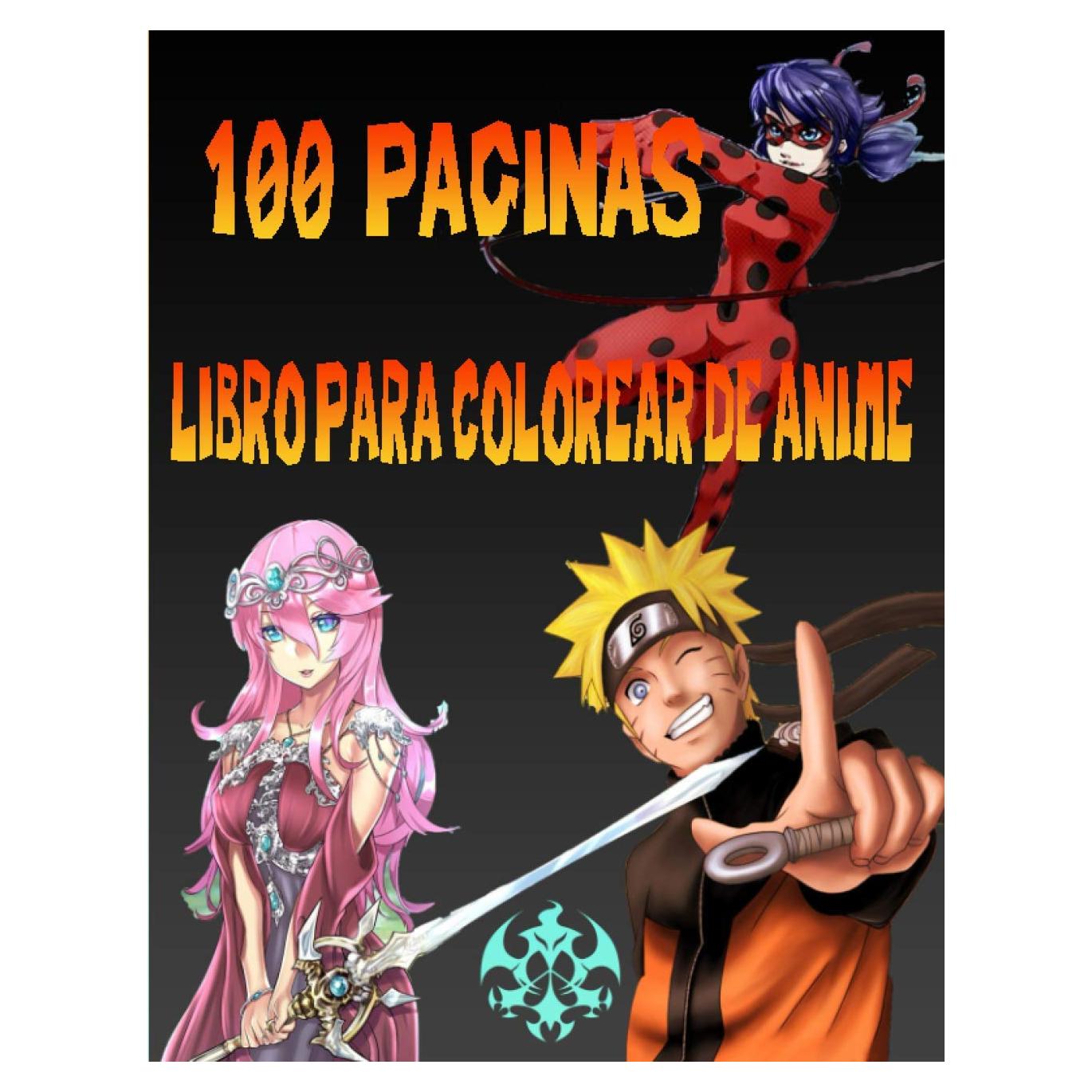 100 PAGINAS LIBRO PARA COLOREAR DE ANIME: UNA VARIEDAD DE GRANDES PERSONAJES DE ANIME; APTO PARA TODAS LAS EDADES (Spanish Edition)