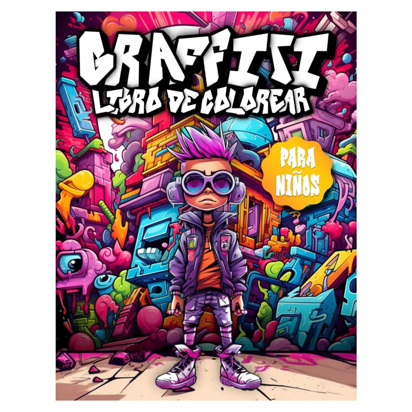 Graffiti Libro de Colorear para Niños: 50 Ilustraciones y Dibujos Geniales Con Graffiti Arte Callejero (Spanish Edition)