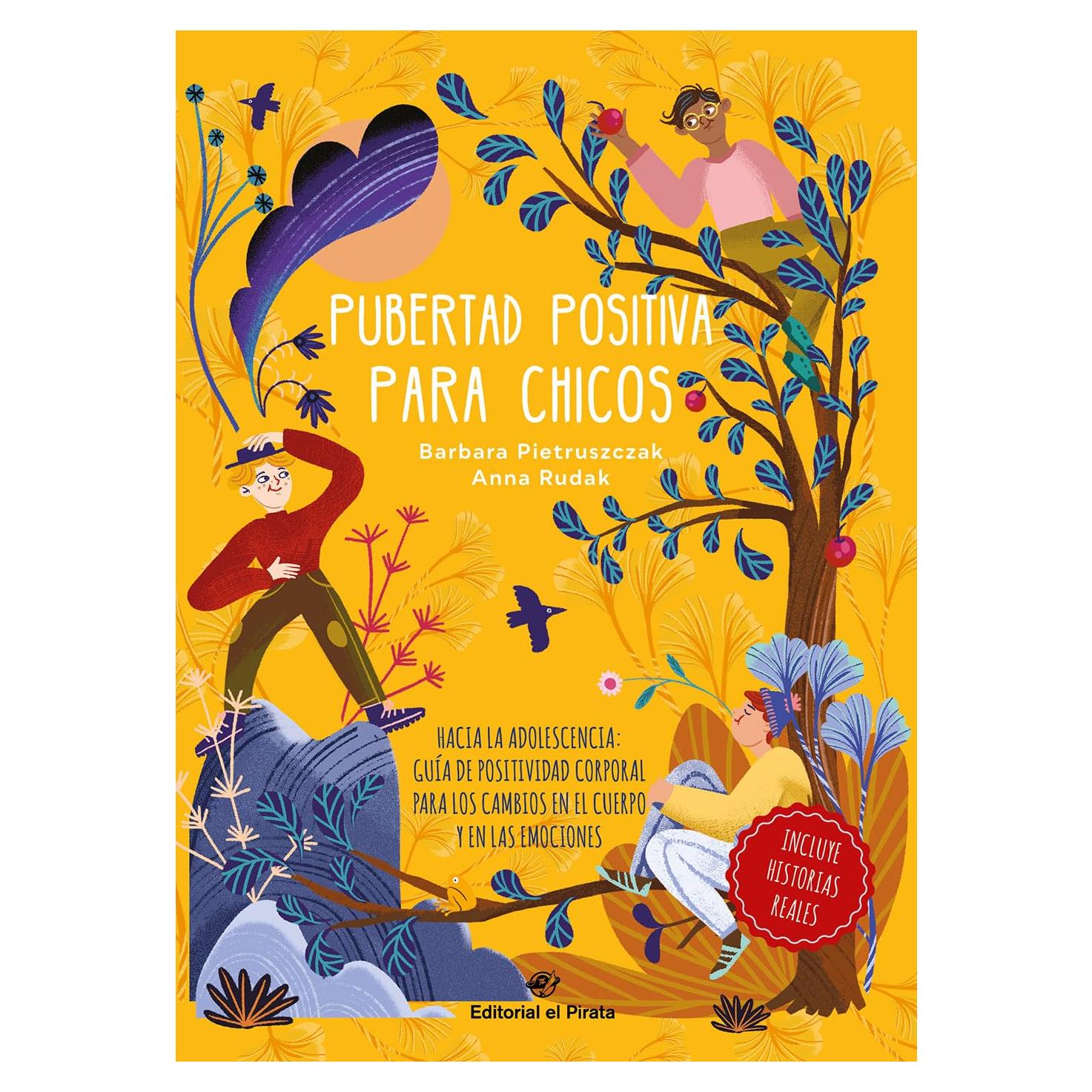 Pubertad positiva para chicos: Hacia la adolescencia: Guía de positividad corporal para los cambios en el cuerpo y en las emociones (2) (Libros juveniles) (Spanish Edition)