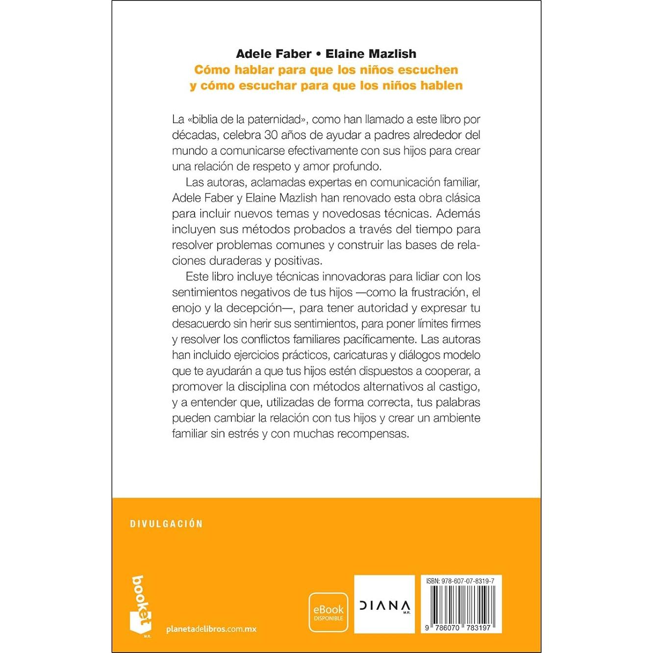 Cómo hablar para que los niños escuchen / How to Talk So Kids Will Listen & Listen So Kids Will Talk: Y cómo escuchar para que los niños hablen (Spanish Edition)