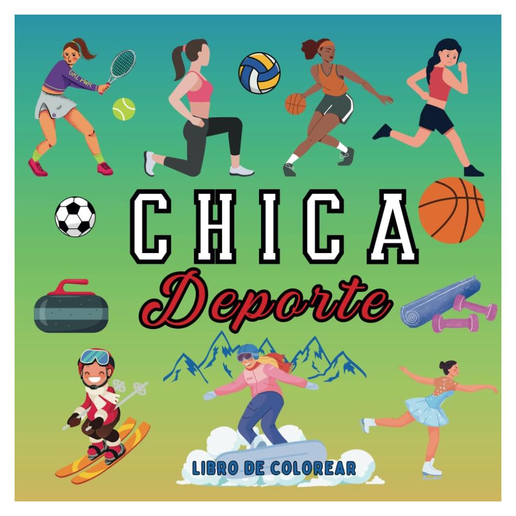 Chica Deporte: Libro de Colorear para Mujeres y Adolescentes con Ilustraciones Motivadoras y Relajantes (Spanish Edition)