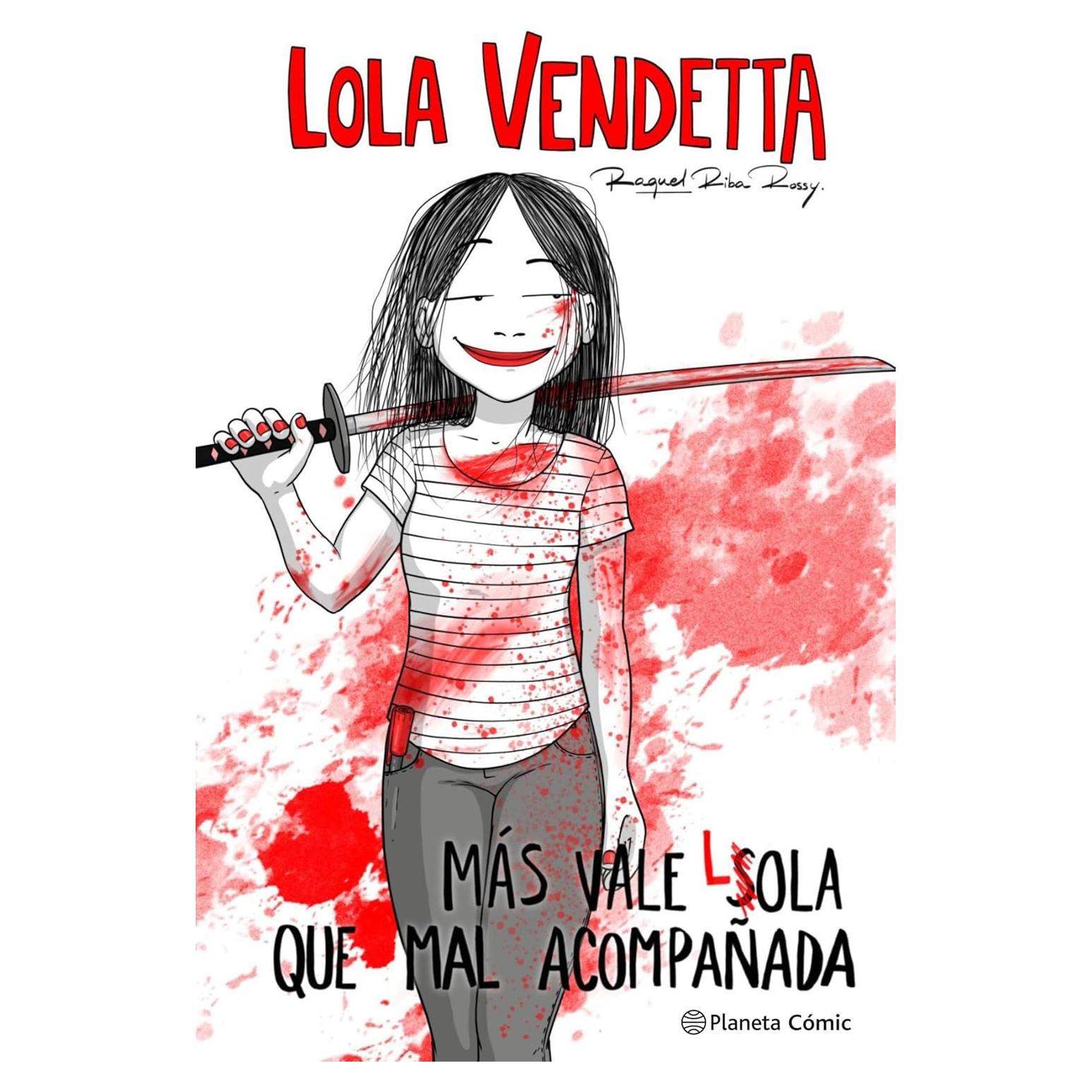 Lola Vendetta. Más vale Lola que mal acompañada (Novela gráfica española) (Spanish Edition)