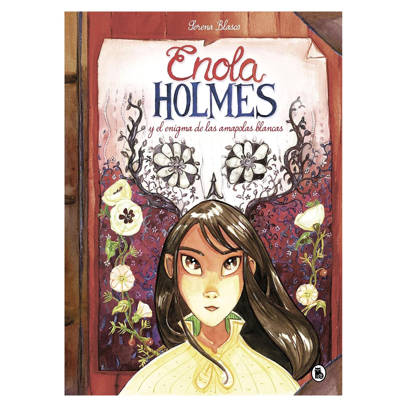 Enola Holmes y el enigma de las amapolas / Enola Holmes: The Case of the Bizarre Bouquets (Enola Holmes.La novela gráfica) (Spanish Edition)
