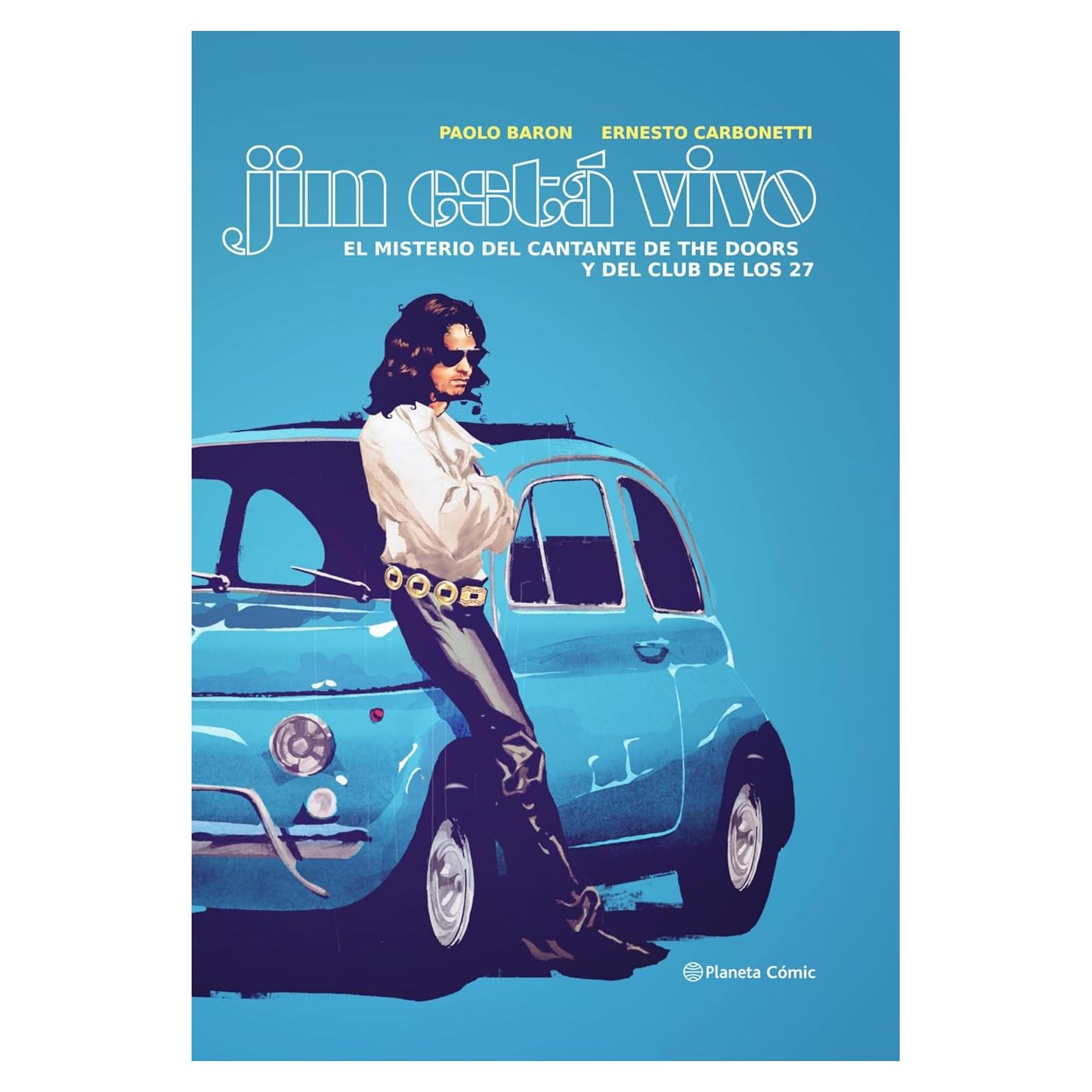 Jim está vivo. El misterio del cantante de The Doors y el Club de los 27 (Novela gráfica internacional) (Spanish Edition)