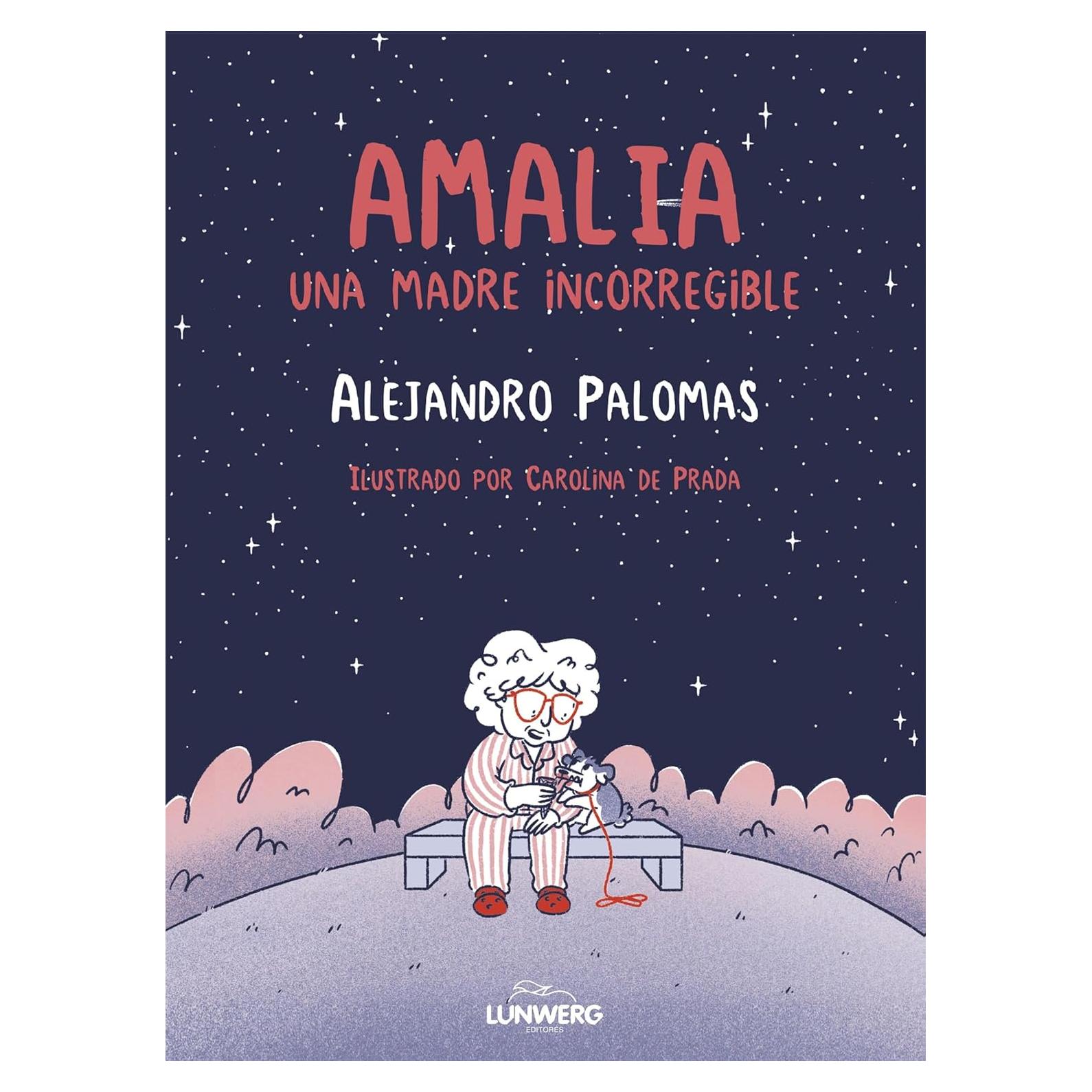 Amalia: Una madre incorregible (Humor) (Spanish Edition)