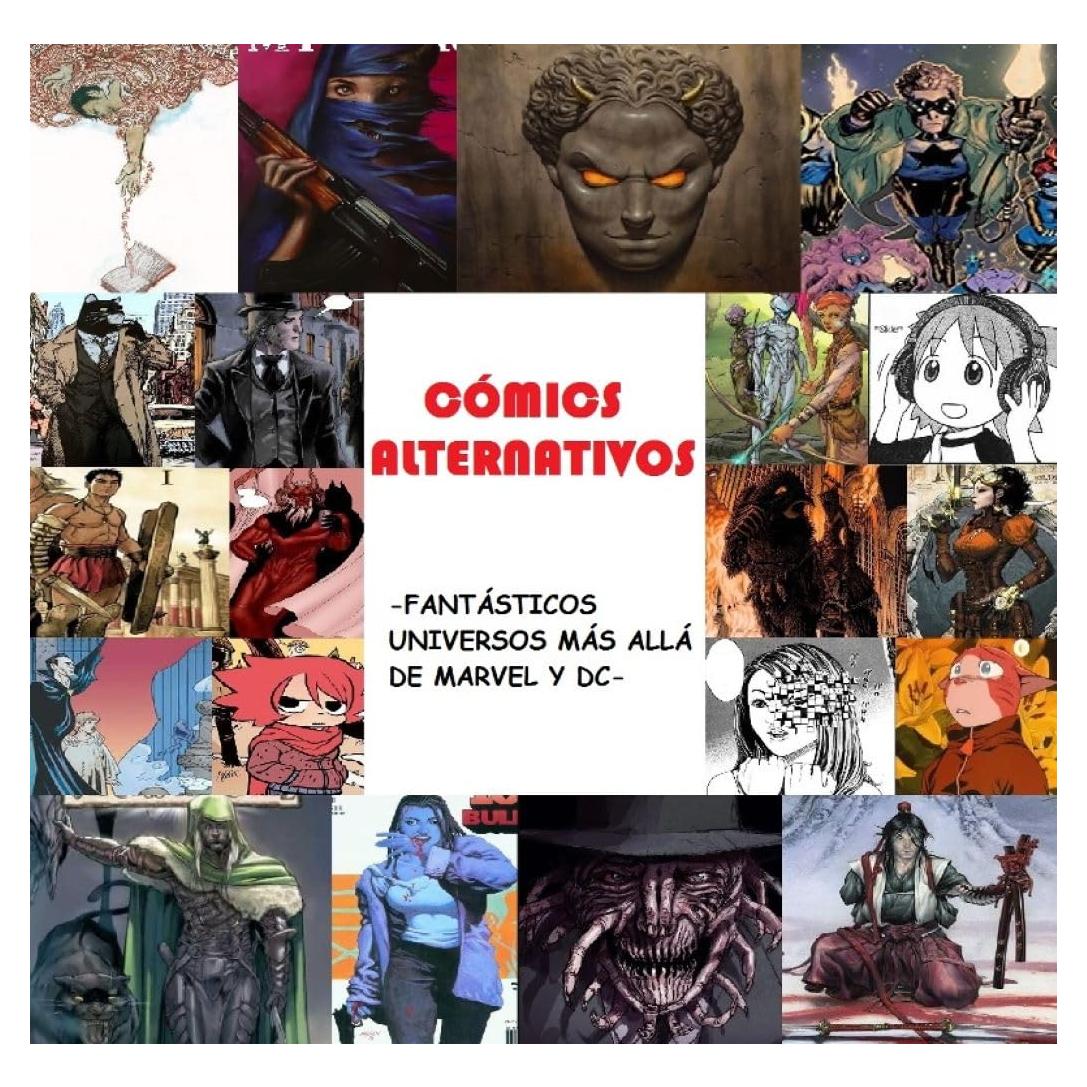 COMICS ALTERNATIVOS: FANTÁSTICOS UNIVERSOS MÁS ALLÁ DE MARVEL Y DC (Spanish Edition)