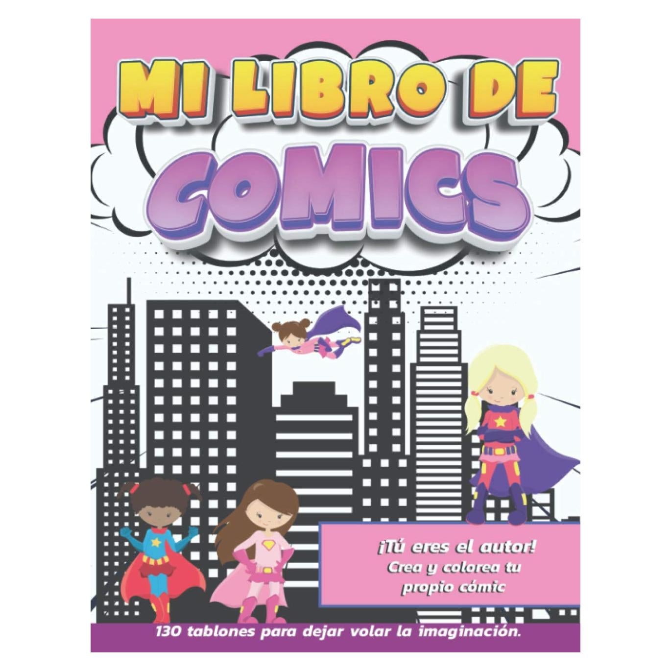 Mi Libro de Comics: 130 tableros en blanco para crear tu propio cómic, con una gran variedad de modelos | ¡El autor eres tú! El autor eres tú! : ... adultos que aman los cómics (Spanish Edition)