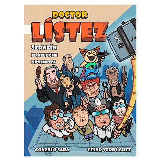 DOCTOR LISTEZ: SERAFIN EL PELUCHE OPTIMISTA (LAS AVENTURAS DEL DOCTOR LISTEZ) (Spanish Edition)