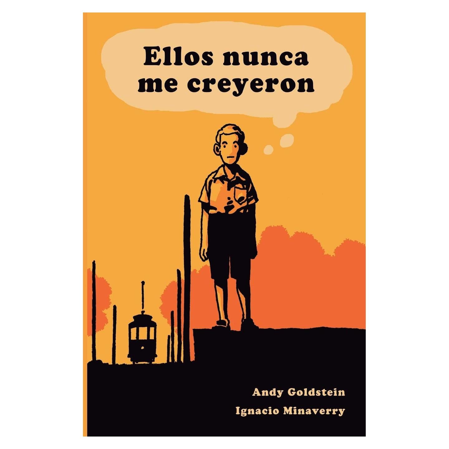 Ellos nunca me creyeron: Relatos ilustrados (Spanish Edition)
