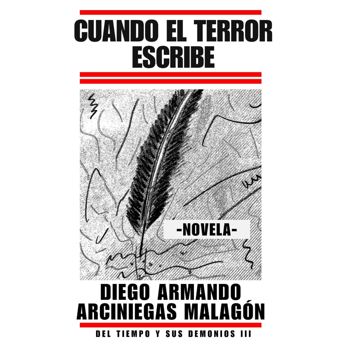 Cuando el terror escribe (Novela) (Del tiempo y sus demonios) (Spanish Edition)