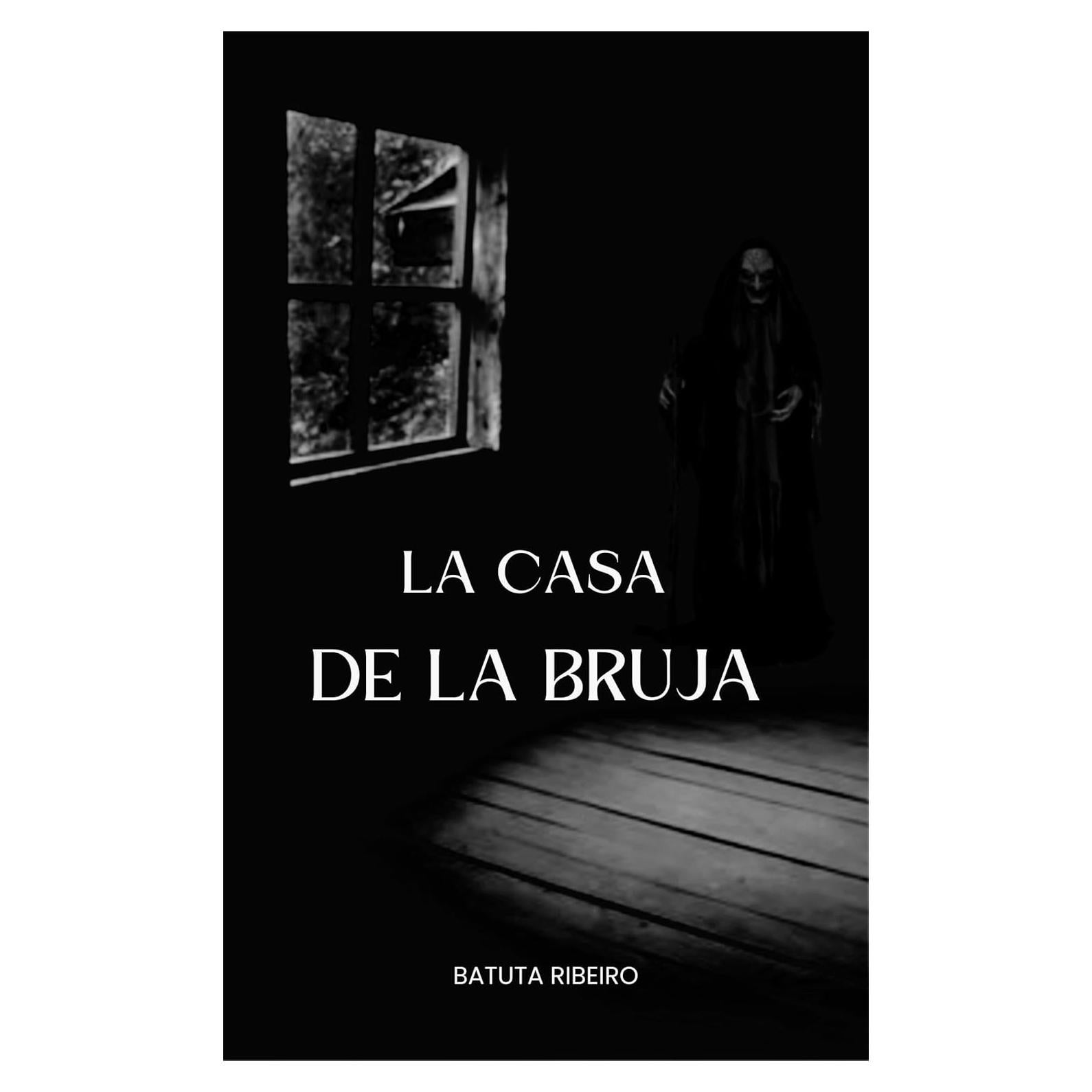 La Casa De La Bruja (Spanish Edition)
