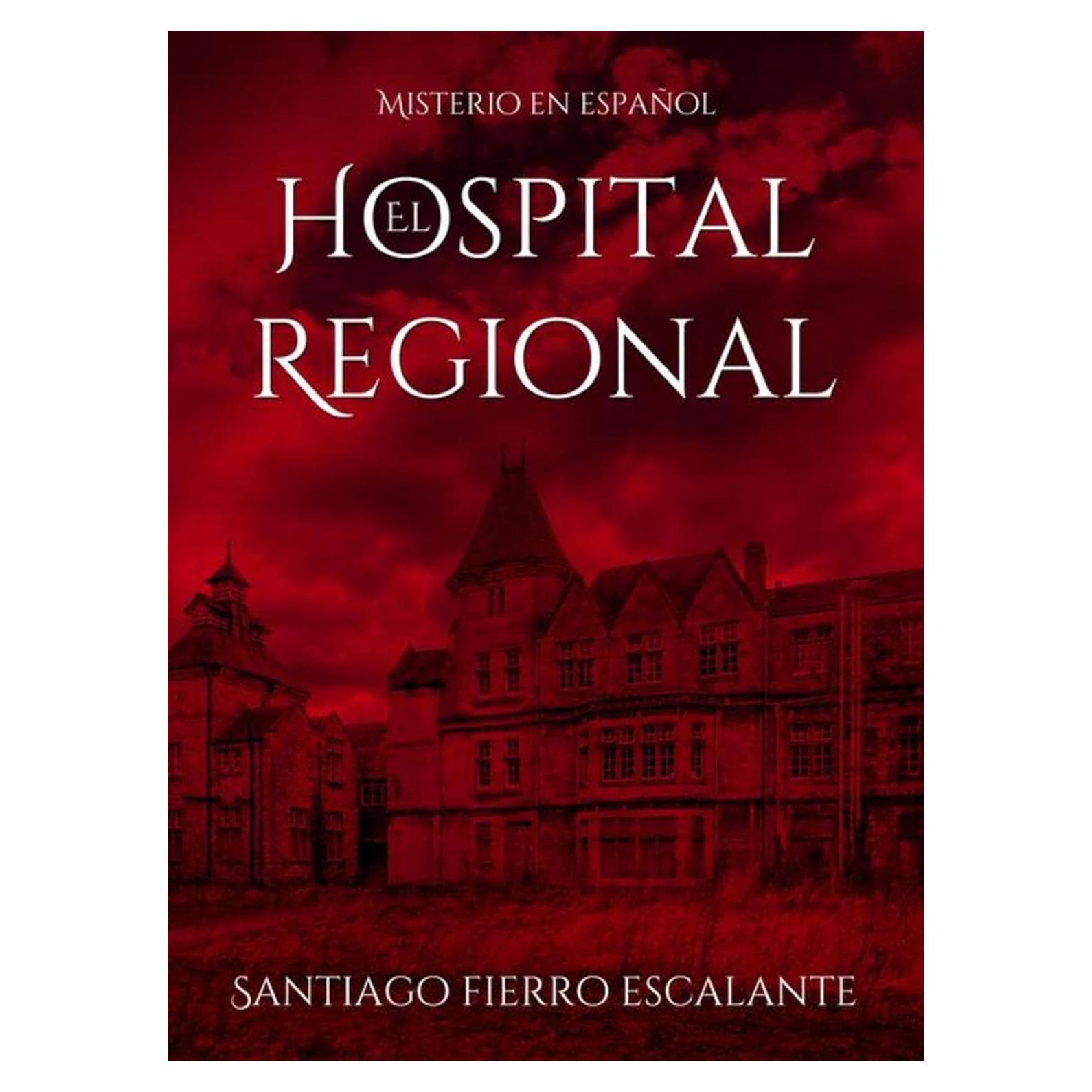El Hospital Regional - Novela de Misterio en Español