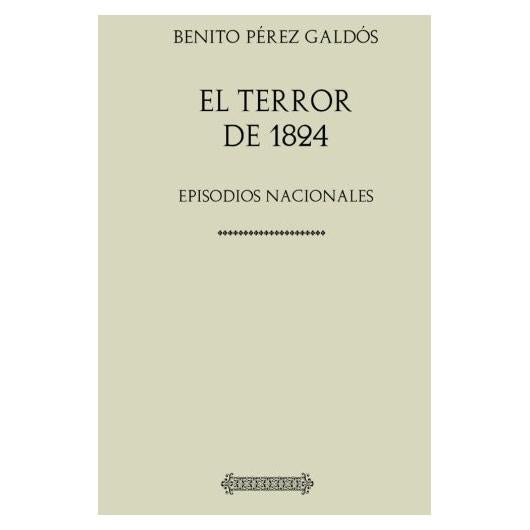Colección Galdós. El terror de 1824 (Spanish Edition)