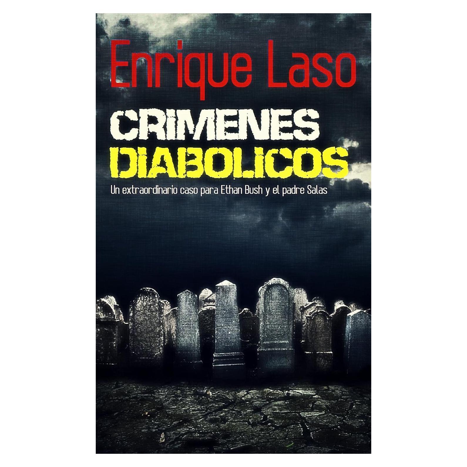 Crímenes Diabólicos: Un caso para Ethan Bush y el padre Salas (Spanish Edition)