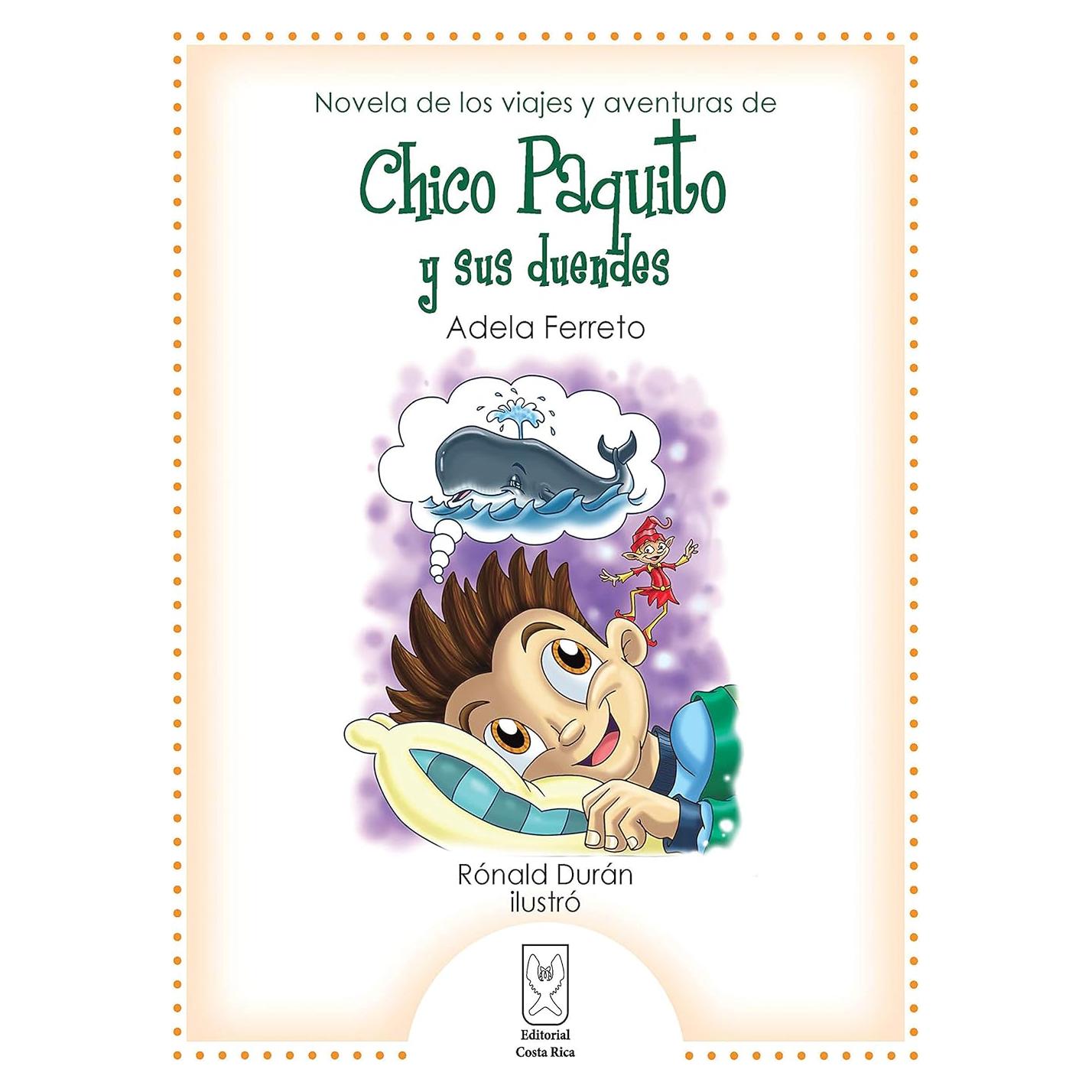 Novela de los viajes y aventuras de Chico Paquito y sus duendes (Spanish Edition)