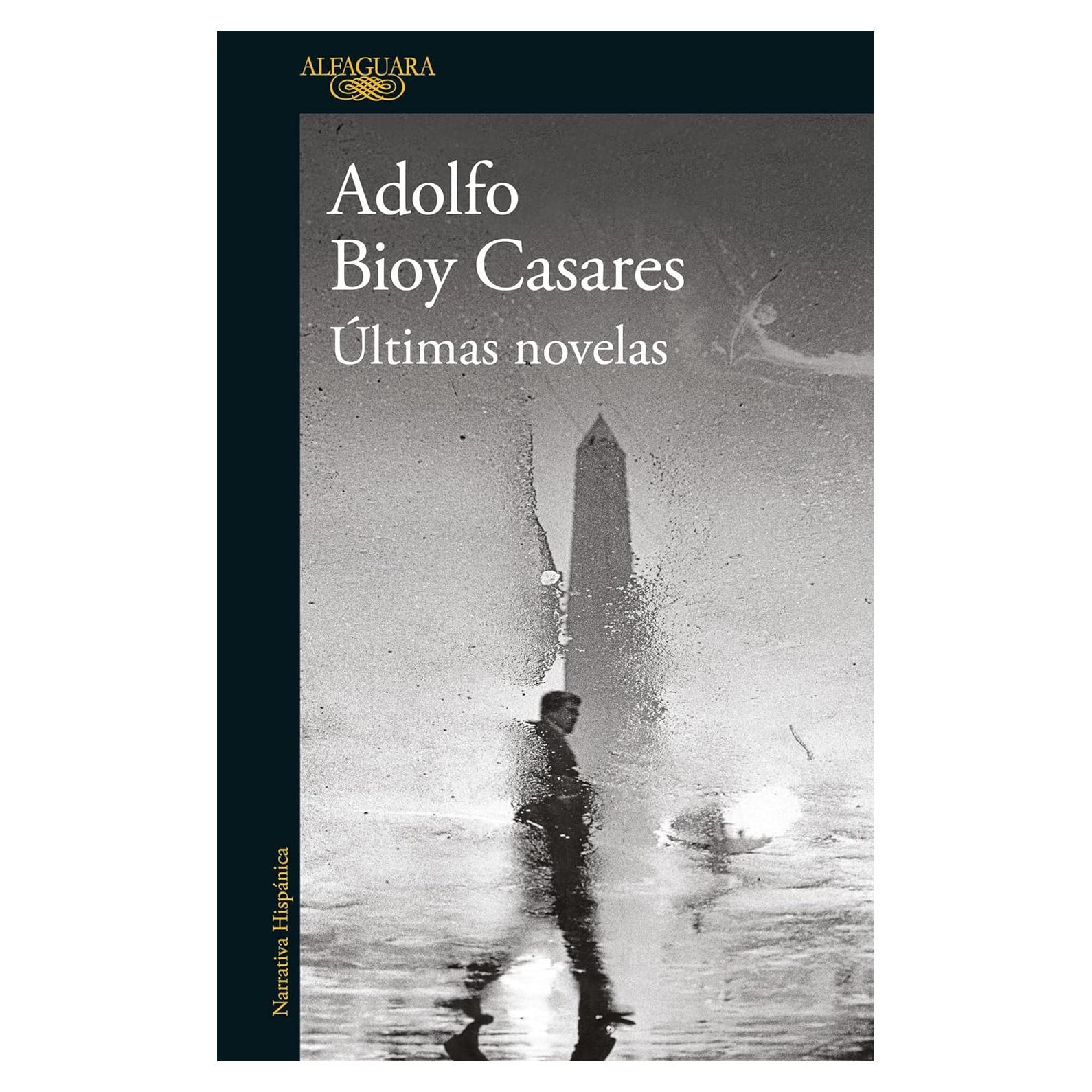 Últimas Novelas Adolfo Bioy Casares - Edición Español