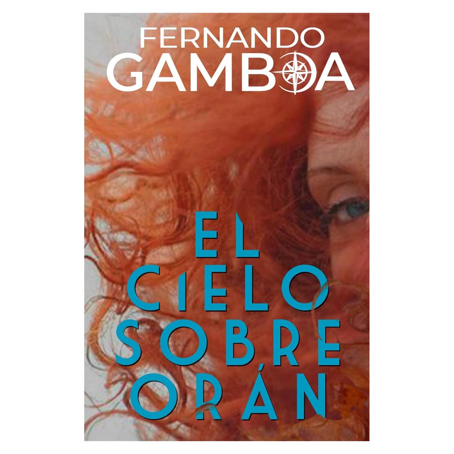 El Cielo Sobre Orán - Thriller de Aventura en Español